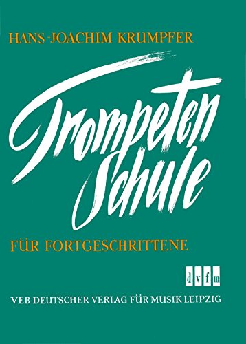 Trompetenschule für Fortgeschrittene für Trompete und Klavier (DV 30007) von Deutscher Verlag für Musik